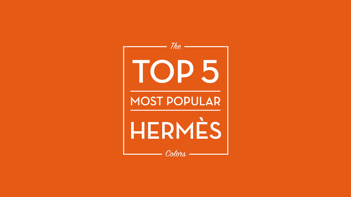 Top 5 Hermes colors